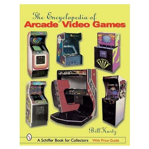 The Encyclopedia of Arcade Video Games